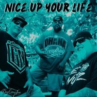 Nice Up Your Life